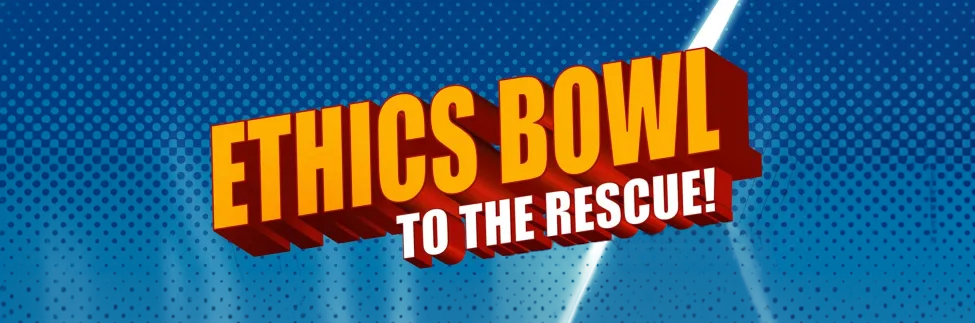 ethics bowl to the rescue flyer